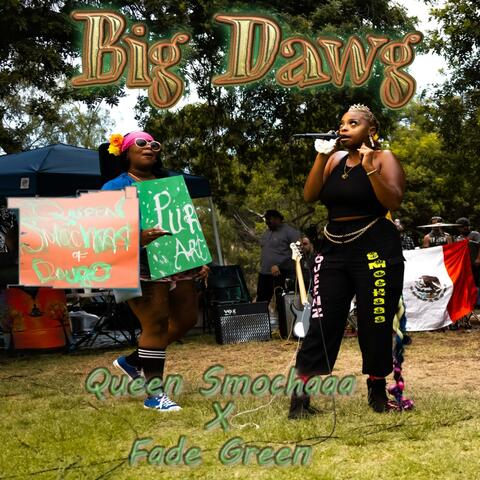 Big Dawg (feat. Queen Smochaaa)