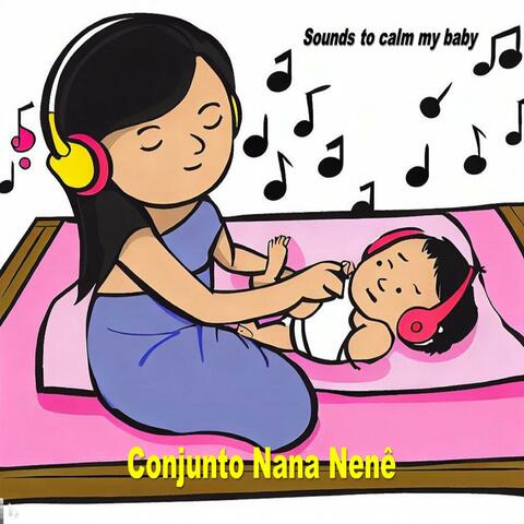 Sounds to calm my baby