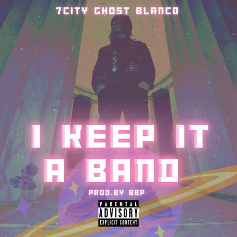 I Keep It A Band