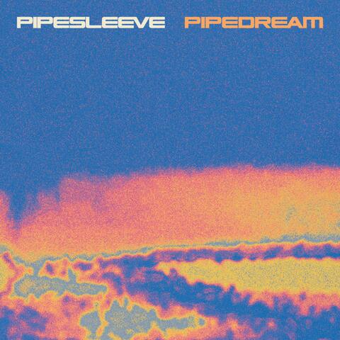 Pipedream