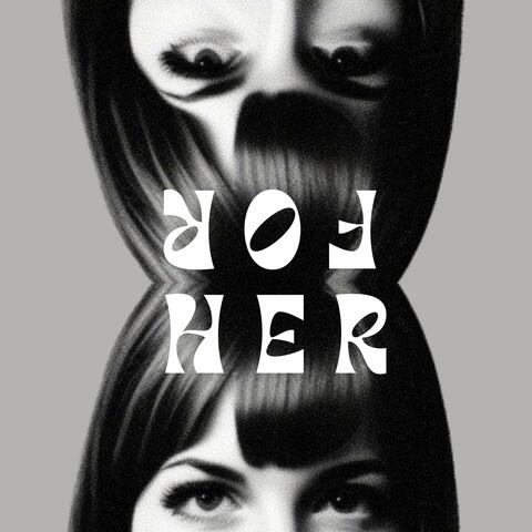 For Her