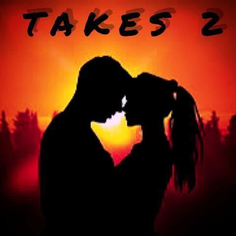 Takes 2
