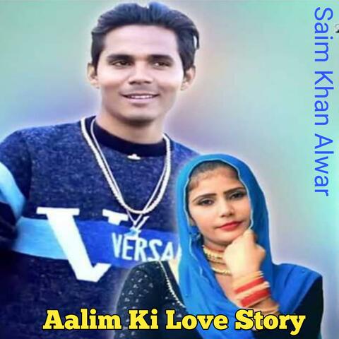 Aalim Ki Love Story