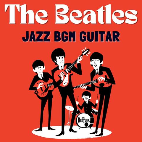 BGM The Beatles Jazz Radio