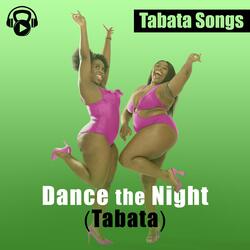 Dance the Night (Tabata)