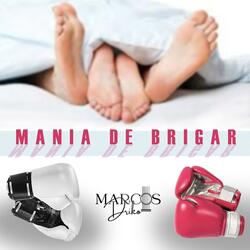 MANIA DE BRIGAR