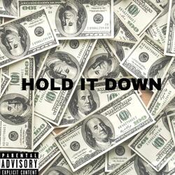 HOLD IT DOWN