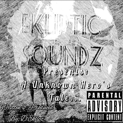 A Unknown Hero's Tale