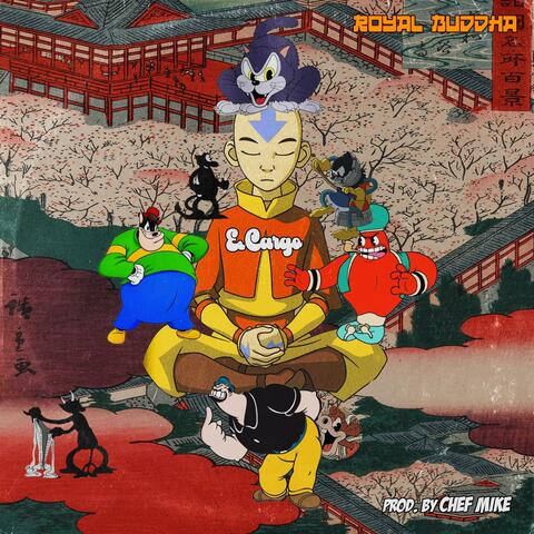 Royal Buddha (feat. Chef Mike)