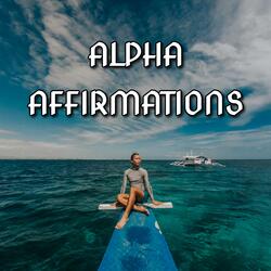 Alpha Affirmations