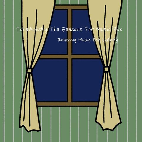 Tchaikovsky The Seasons For Music Box