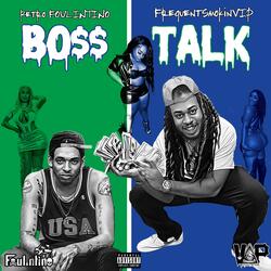 Boss Tawk (feat. Retro Foulintino)