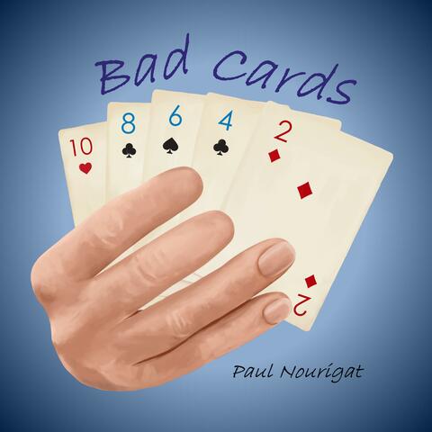 Bad Cards (feat. Paul Brainard, Nick Nourigat & Ji Tanzer)