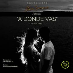 A donde Vas (feat. Anibal Bustamante)