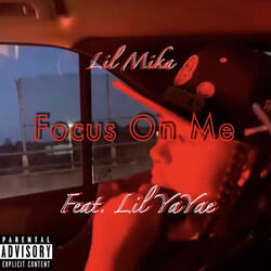 Focus On Me (feat. Lil YaYae)