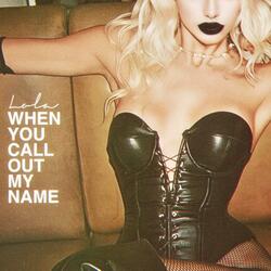 When You Call Out My Name