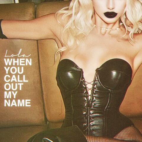 When You Call Out My Name