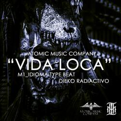 "Vida Loca" M1 idioma type (feat. Dieko Radiactivo)