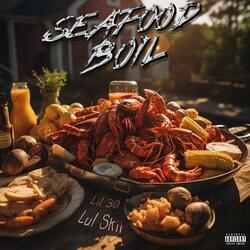 Seafood boil (feat. Lul Skii)