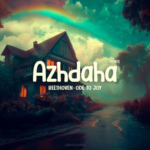 ode to joy (Azhdaha Remix)