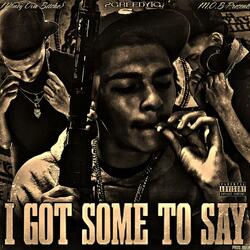 I Got Some To Say