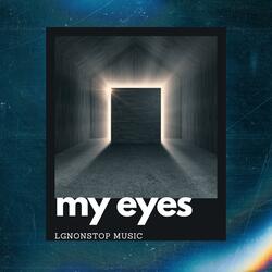 My Eyes