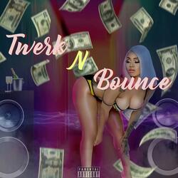 Twerk N Bounce (feat. GlossyBrii)