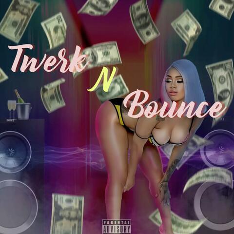 Twerk N Bounce (feat. GlossyBrii)