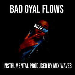 Bad Gyal Flows (feat. Mix Waves)