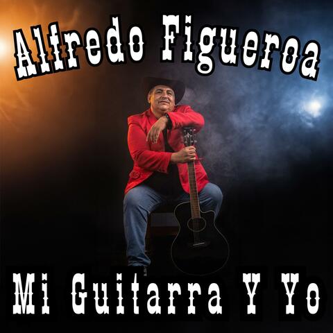 Mi Guitarra Y Yo