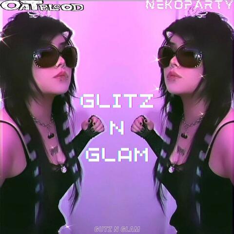 Glitz N Glam (feat. NekoParty)