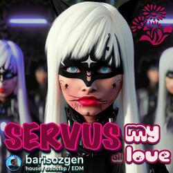 Servus My Love