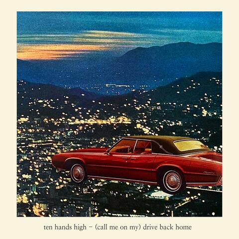 (Call Me On My) Drive Back Home