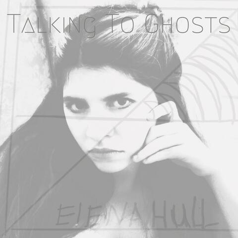 Talking To Ghosts