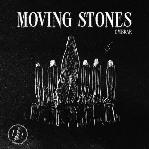 Moving Stones