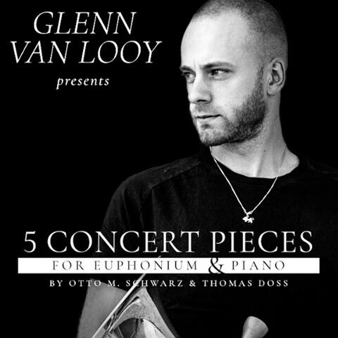 GLENN VAN LOOY presents 5 Concert Pieces for Euphonium & Piano