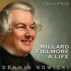 Millard Fillmore (A Life)