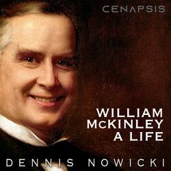 William McKinley (A Life)