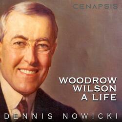 Woodrow Wilson (A Life)