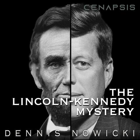 The Lincoln-Kennedy Mystery