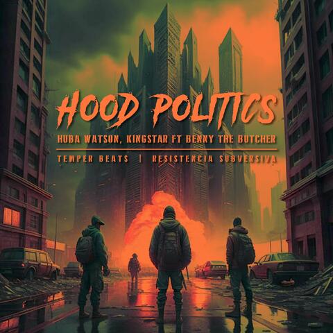 Hood Politics (feat. Kingstar & Benny The Butcher) [Rulers of Self Version]