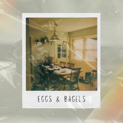 Eggs & Bagels