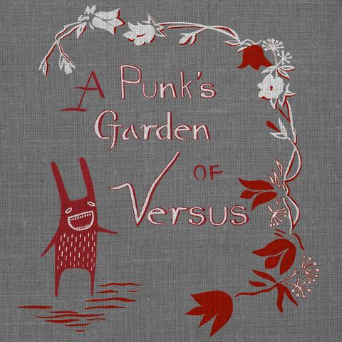 A Punk's Garden of Versus