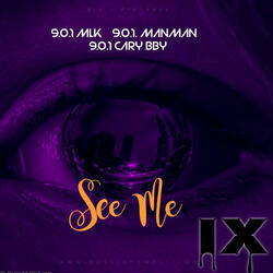 See me (feat. 9.0.1 Manman & 9.0.1 Cary BBY)