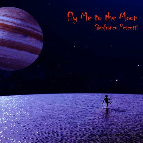 Fly Me to the Moon