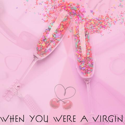 When You Were a Virgin (Boss Pitch Audio Remix)