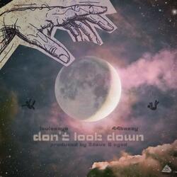 don't look down (feat. 44Kozzy, $teve & Z.God)