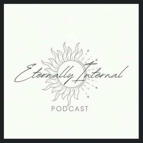 Eternally Internal Podcast