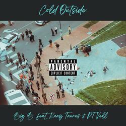 Cold Outside (feat. Kaay Taurus & PT Vell)