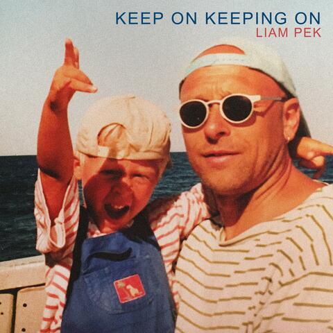KEEP ON KEEPING ON